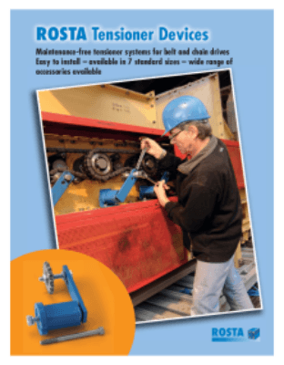 Customer Benefits from using ROSTA Tensioner Devices in Belt and Chain Drives Selection table General technology Tensioner Devices Accessories Chain Drives Accessories belt drives ROSTA Tensioner Devices and Accessories to meet individual customer require
