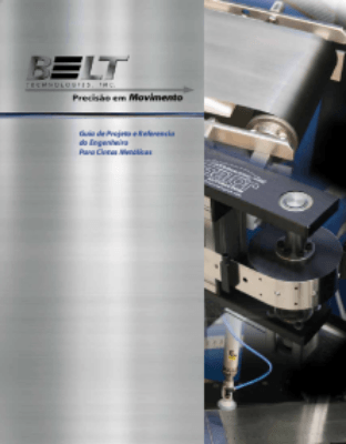 Por Que Utilizar Cintas Metálicas Em Sua Aplicação Cintas Metálicas, Fitas De Arrastre (Drive Tapes) E Aplicações Polias Tratamento De Superficies Considerações de Pro jeto Apêndice