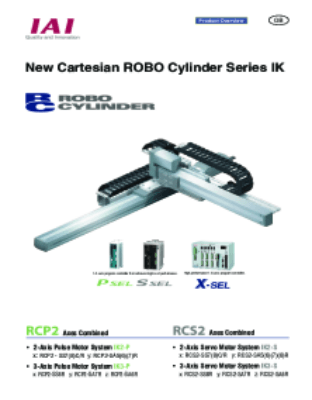 Axes Combined 2-Axis Pulse Motor System IK2-P 3-Axis Servo Motor System IK3-S XZ (Upright type) YZB (Cross type, base mount) IK2-SXBA Series 3-axis type (XYB+Z, base mount) IK3 Series