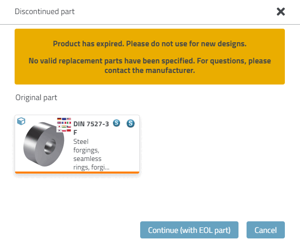 Example: "Product has been discontinued [Product has expired.]. Please do not use for new designs [Please do not use for new designs.]. No valid spare parts have been specified [No valid replacement parts have been specified. For questions, please contact the manufacturer.]. If you have any questions,please contact the manufacturer. [No valid replacement parts have been specified. For questions, please contact the manufacturer.]"