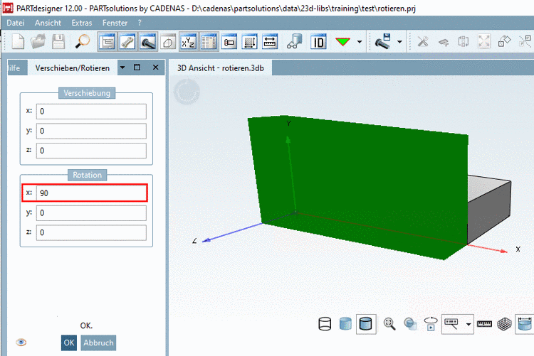 Bauteil mit gleicher Lage im Raum, aber gewünschter Orientierung des Koordinatensystems