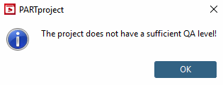 Das Projekt hat eine zu niedrige QA Stufe! [The project does not have a sufficient QA level!]