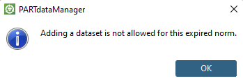 PARTdataManager: No data record may be created for this expired standard [Adding a dataset is not allowed for this expired norm.].