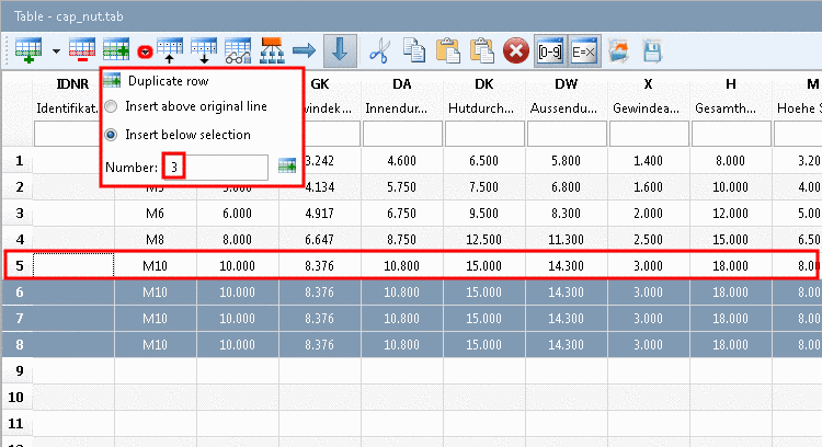 Example : Row 5 has been selected - Result: Three duplicates of row 5 are inserted