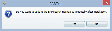 Souhaitez-vous mettre à jour les index de recherche ERP des catalogues installés ? [Do you want to update the ERP Search Indexes of the installed catalogs?]