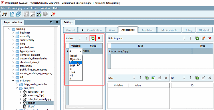 Variable "A" specified with value 18 - The accessory part is only displayed later in PARTdataManager/3Dfindit if a line with "A=18" is selected in the source project.