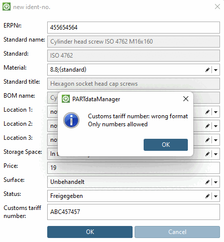 Example PARTdataManager: After entering the number and confirming with OK, an error message appears: Standard text + Specified message