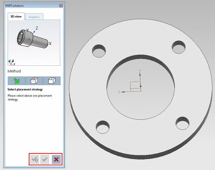 The buttons below for the confirmation of the placement are still inactive. By clicking on , you can cancel the placement action.